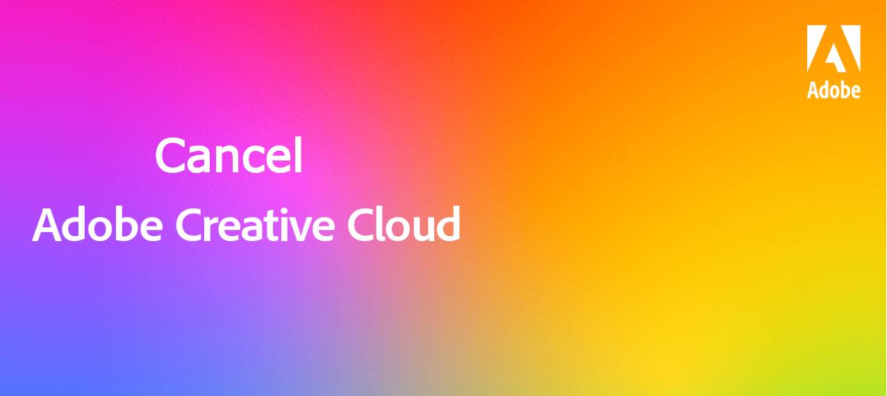 cancel adobe creative cloud